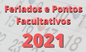 CALENDÁRIO DE FERIDOS E PONTOS FACULTATIVOS DO MUNICÍPIO PARA 2021